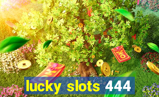 lucky slots 444