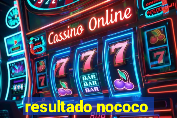 resultado nococo