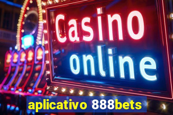 aplicativo 888bets
