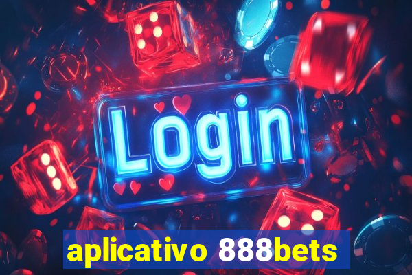 aplicativo 888bets