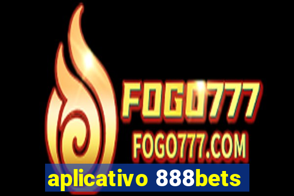 aplicativo 888bets