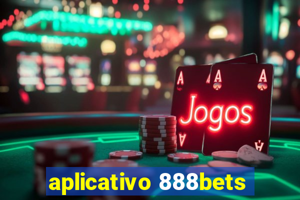 aplicativo 888bets