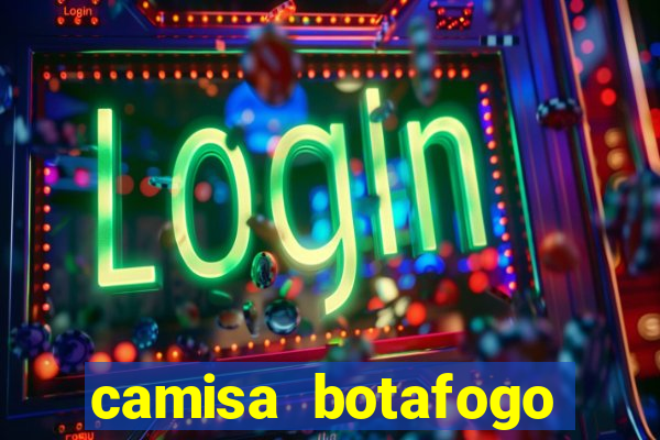 camisa botafogo plus size