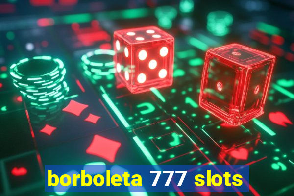 borboleta 777 slots