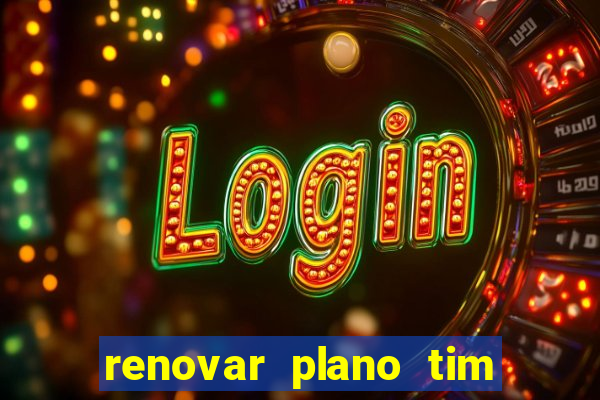 renovar plano tim beta por sms