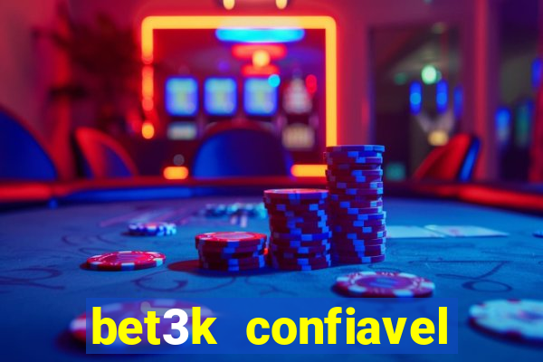 bet3k  confiavel
