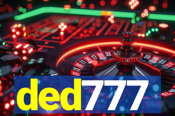 ded777