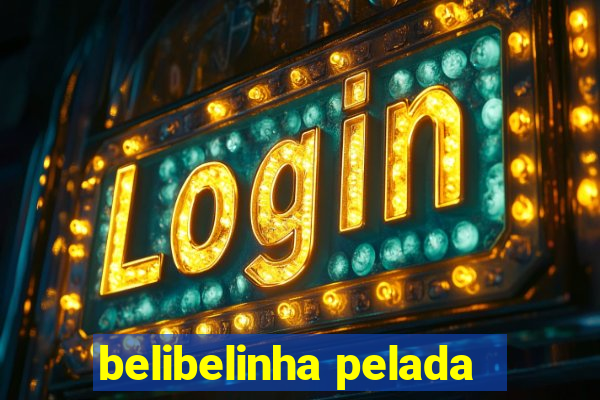 belibelinha pelada