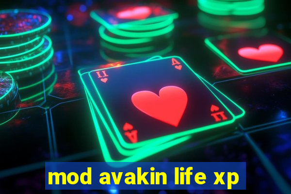 mod avakin life xp