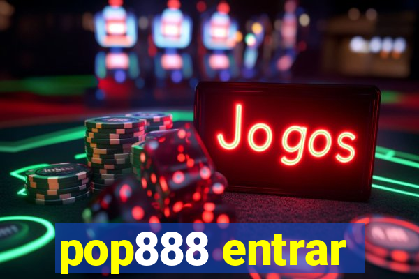 pop888 entrar