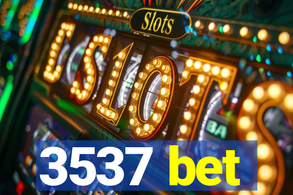 3537 bet