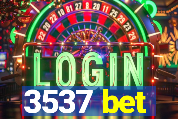 3537 bet