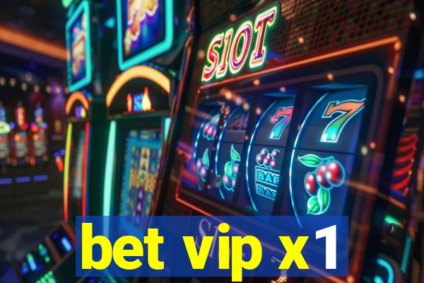 bet vip x1
