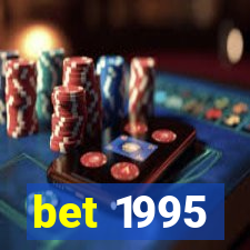 bet 1995