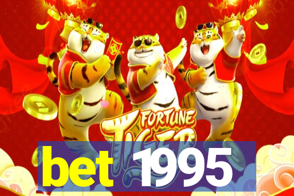 bet 1995
