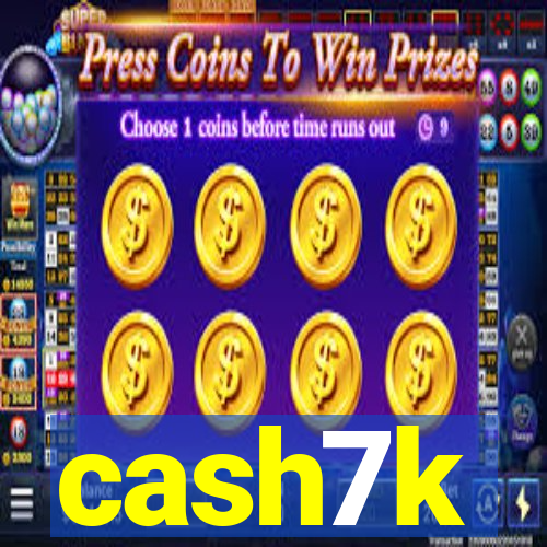 cash7k