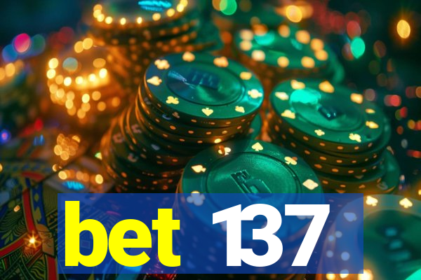 bet 137