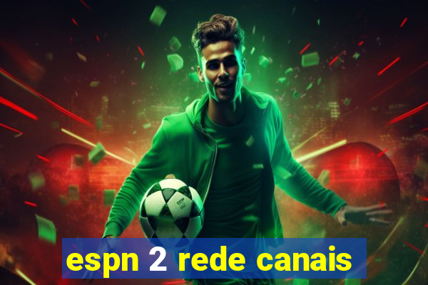 espn 2 rede canais