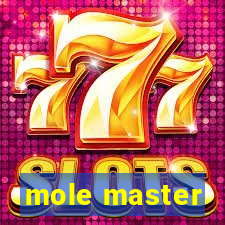 mole master