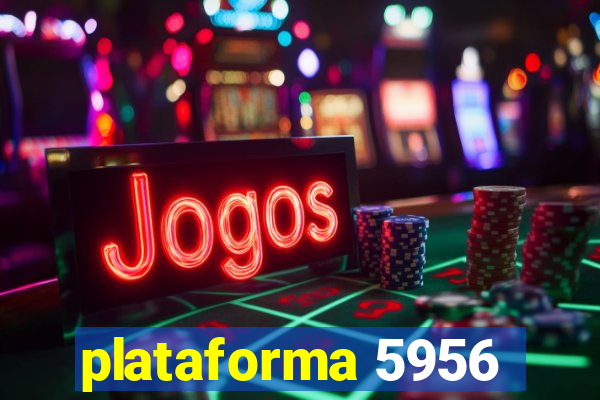 plataforma 5956