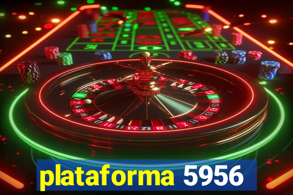 plataforma 5956