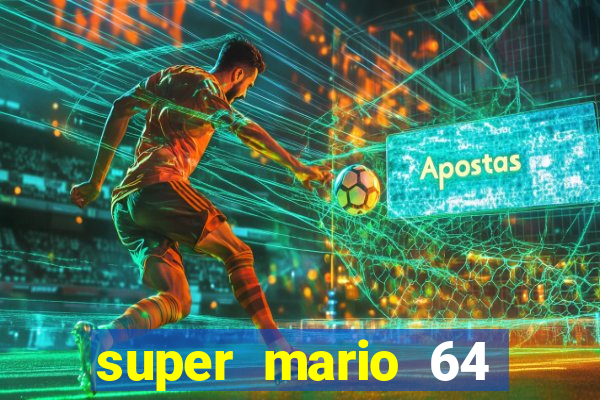 super mario 64 beta apk