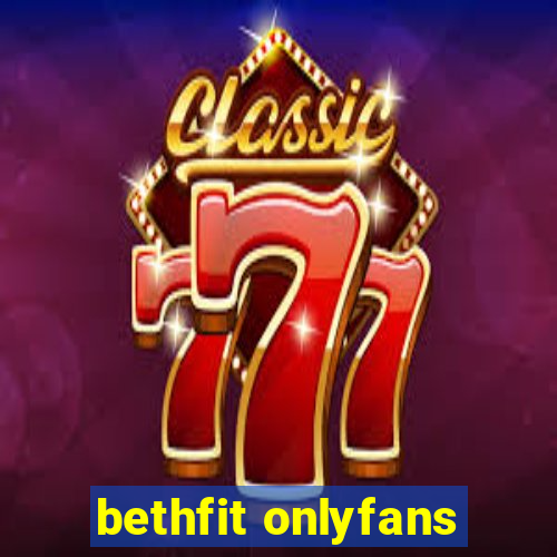 bethfit onlyfans