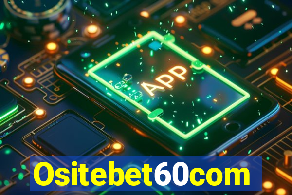 Ositebet60com
