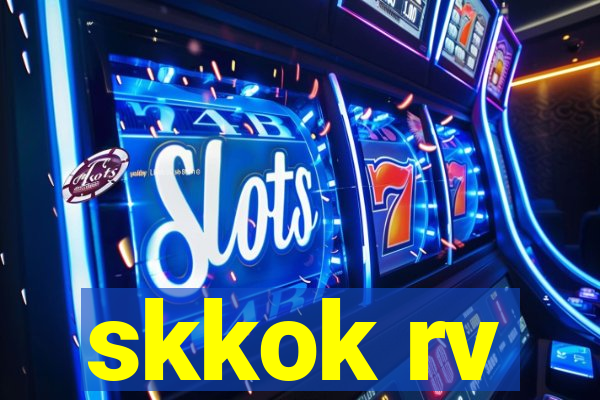skkok rv