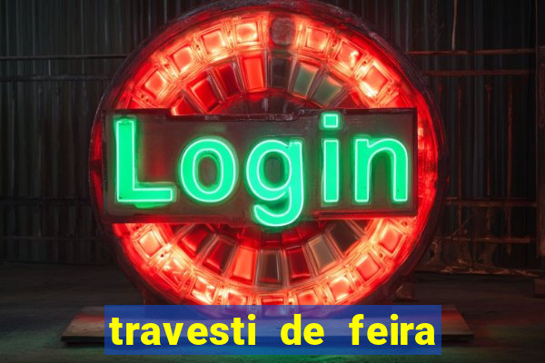 travesti de feira de santana