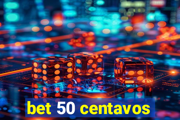 bet 50 centavos