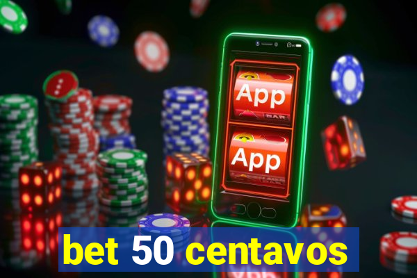 bet 50 centavos