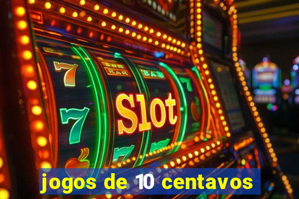 jogos de 10 centavos