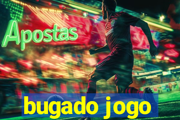 bugado jogo