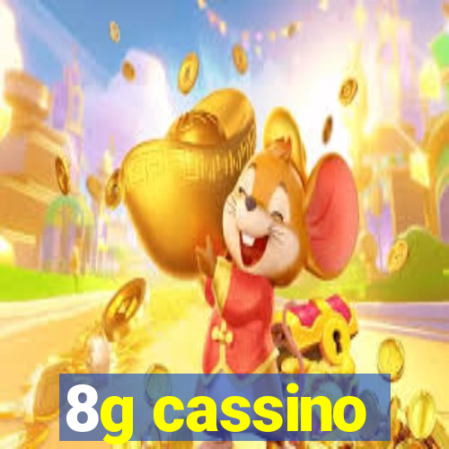 8g cassino