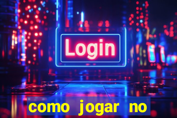 como jogar no tigre sem depositar