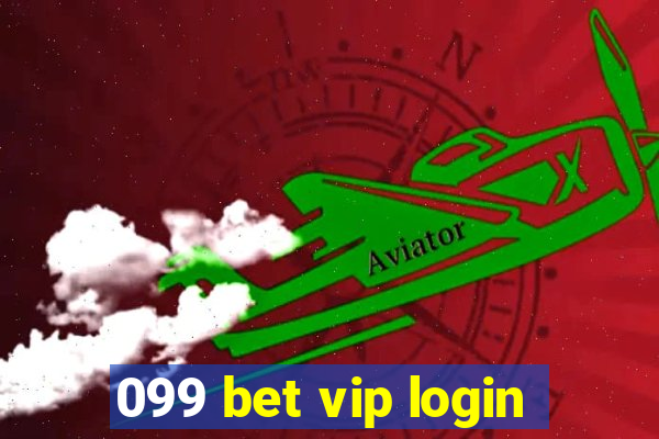 099 bet vip login