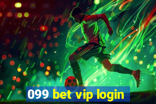 099 bet vip login