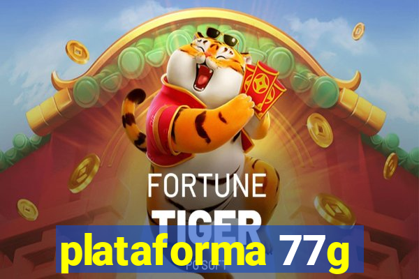 plataforma 77g