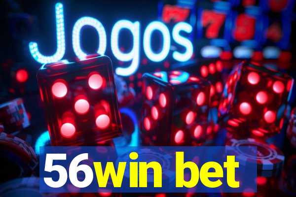 56win bet