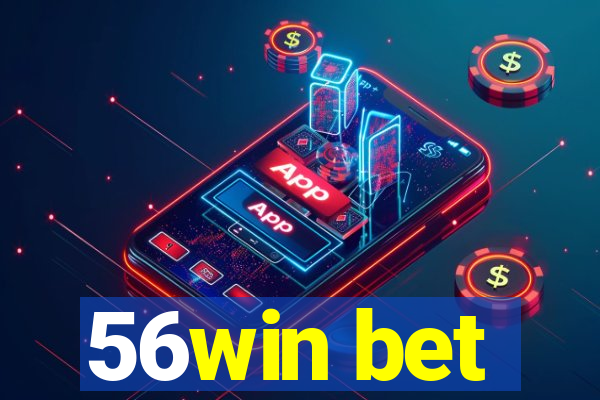 56win bet