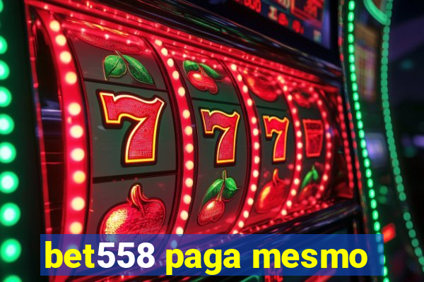 bet558 paga mesmo