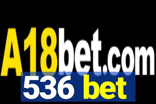 536 bet