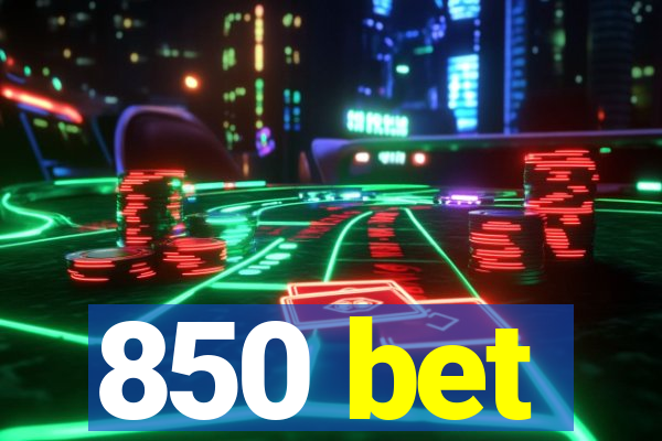 850 bet