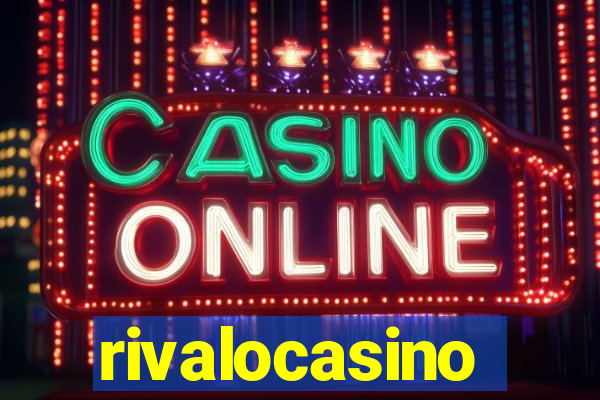 rivalocasino