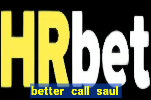better call saul torrent dublado