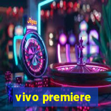 vivo premiere