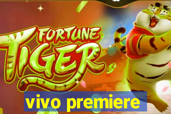 vivo premiere