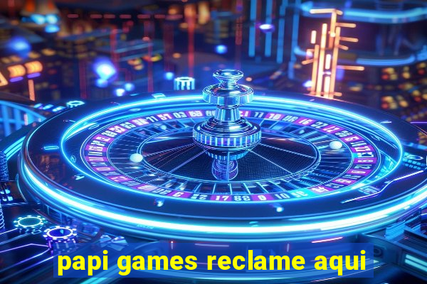 papi games reclame aqui