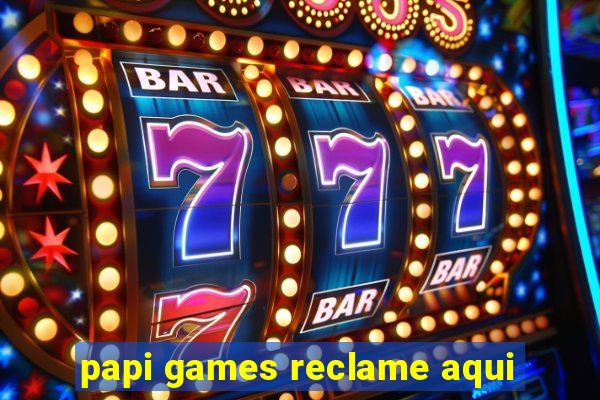 papi games reclame aqui
